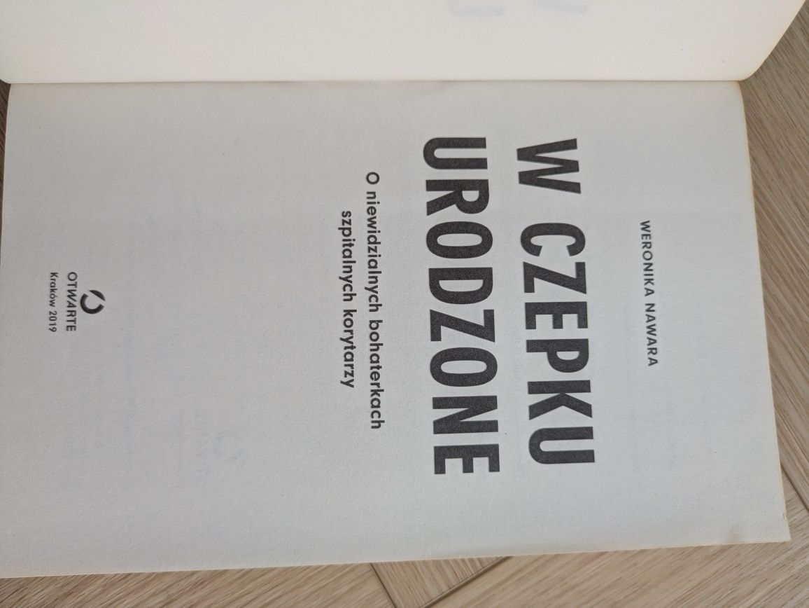 W czepku urodzone Weronika Nawara