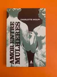 Amor entre mulheres -  Charlotte Wolff