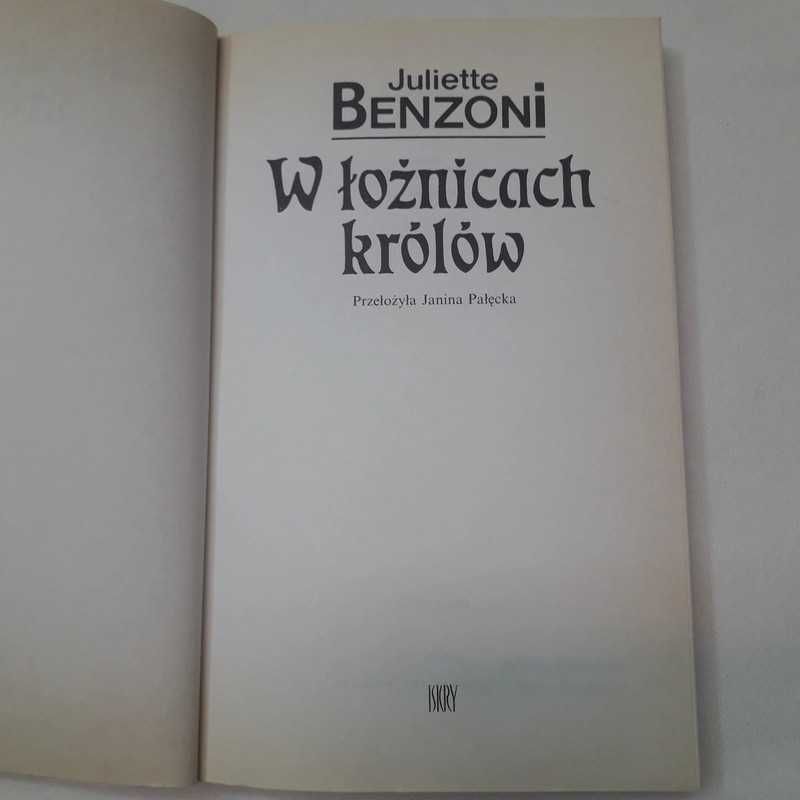 W łożnicach królów - Juliette Benzoni