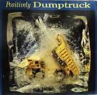 Disco Vinil Dumptruck ‎– Positively Dumptruck