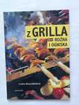 Z grilla, rozna i ogniska.