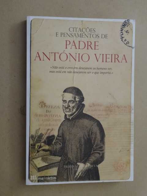 Citações e Pensamentos de Padre António Vieira de Paulo Neves da Silva