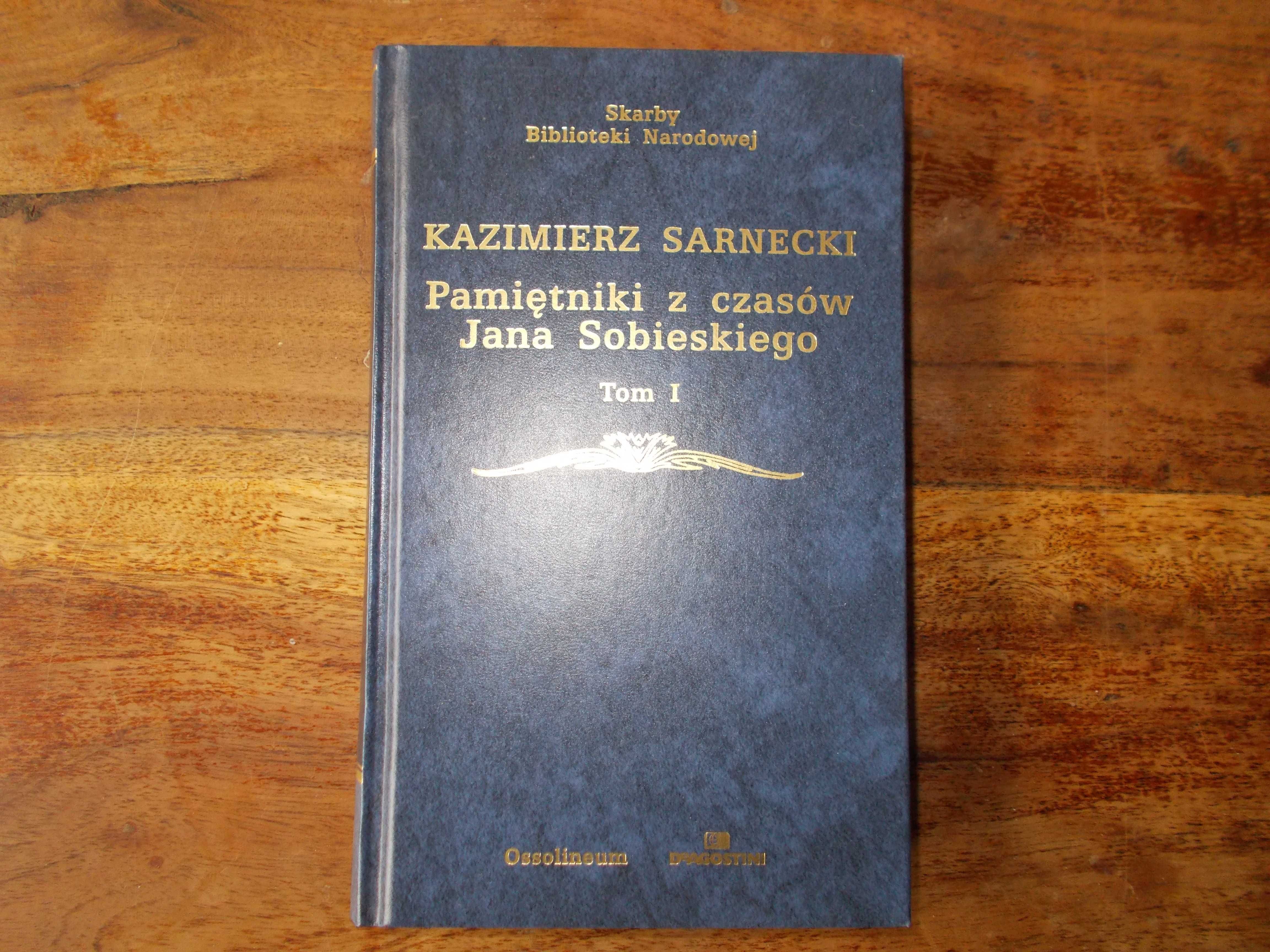 Kazimierz Sarnecki: Pamiętniki z czasów Jana Sobieskiego tom I