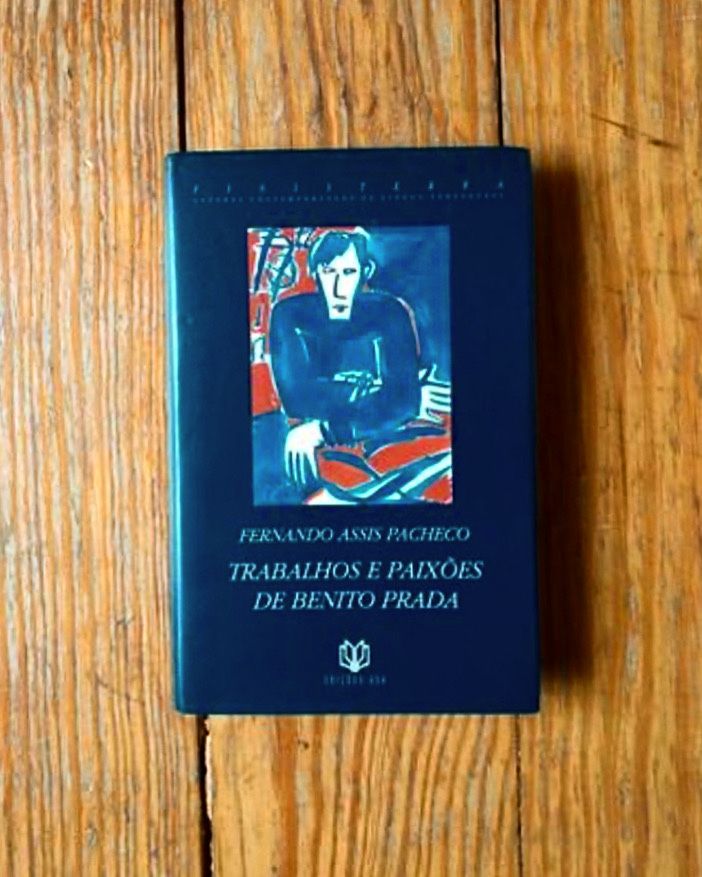 Fernando Assis Pacheco - Trabalhos e Paixões de Benito Prada