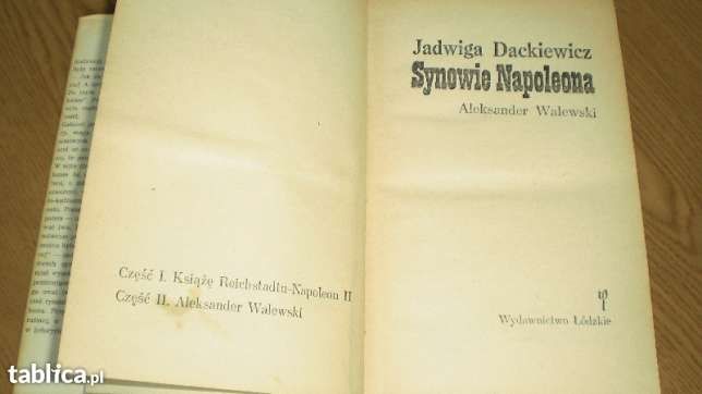 Synowie Napoleona część II Aleksander Walewski autor J. Dackiewicz