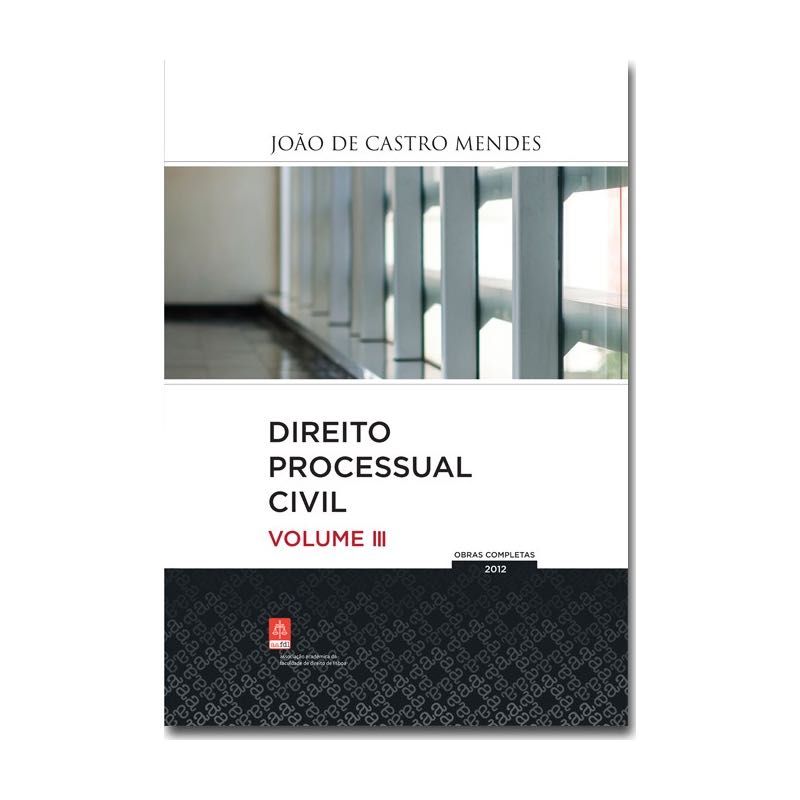 Direito Processual Civil - Volume 3 - João de Castro Mendes