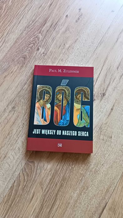 Bóg jest większy od naszego serca. Paul M. Zulehner