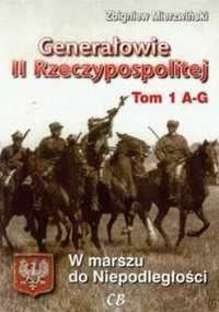 Generałowie II Rzeczypospolitej. Tom 1 A - G - Zbigniew Mierzwiński