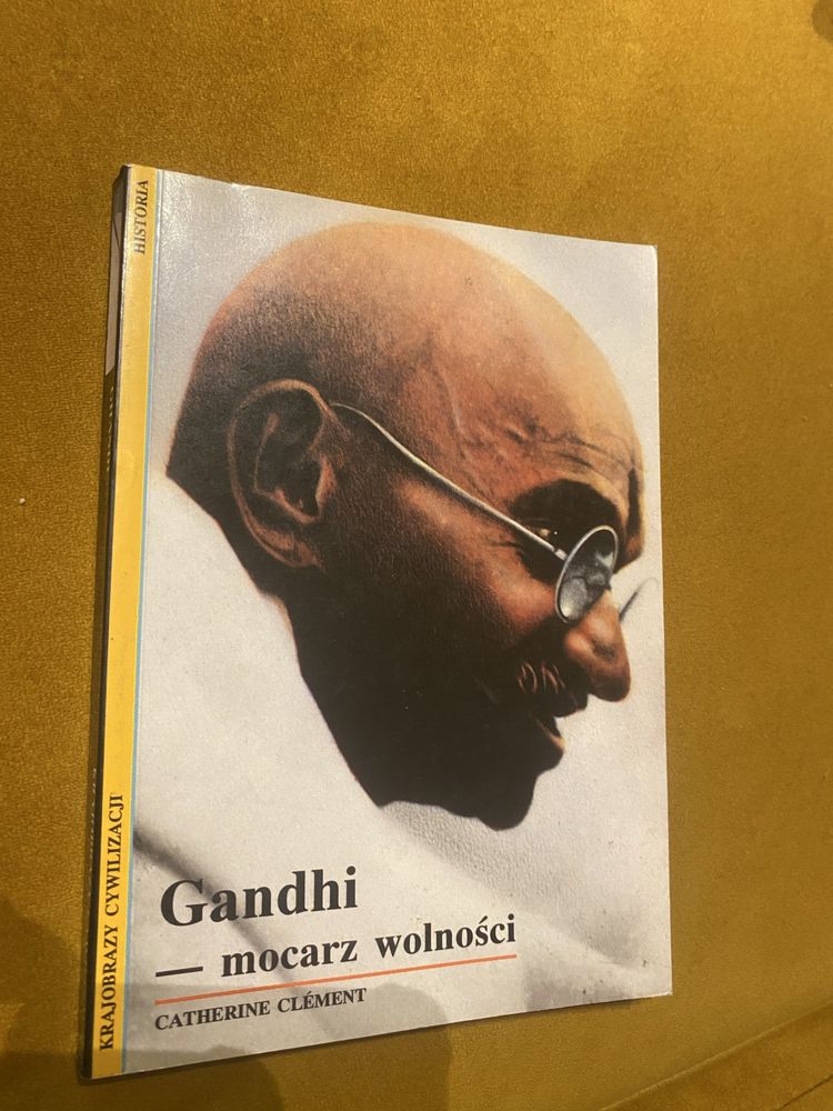 Catherine Clément. Gandhi-mocarz wolności