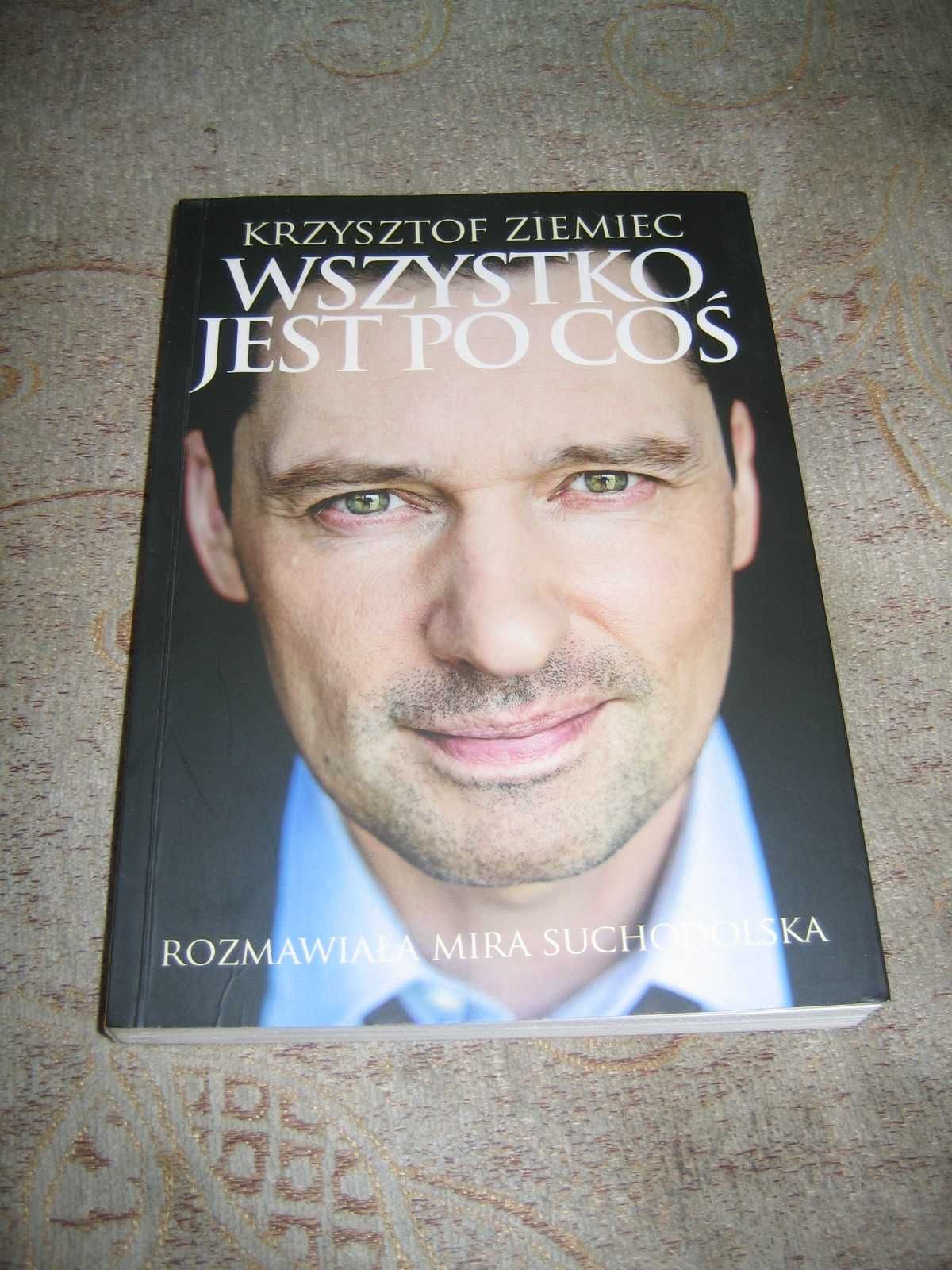 WSZYSTKO JEST PO COŚ 
Krzysztof Ziemiec
- Jak nowa