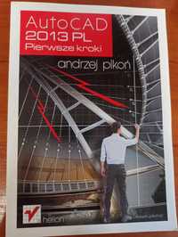 Andrzej Pikoń – AutoCAD 2013 PL. Pierwsze kroki