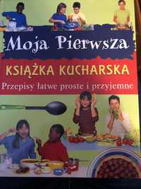 Moja pierwsza książka kucharska - idealna książka dla dzieci