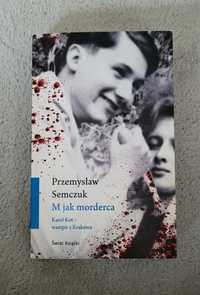 Książka M jak morderca - Karol Kot wampir z Krakowa P. Semczuk