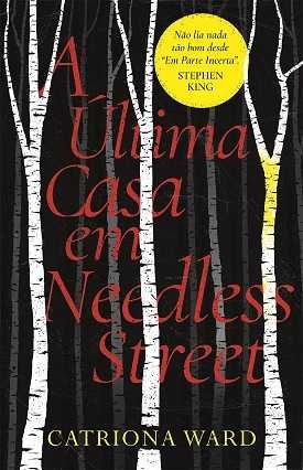 A última casa em Needless Street - Catriona Ward (NOVO)