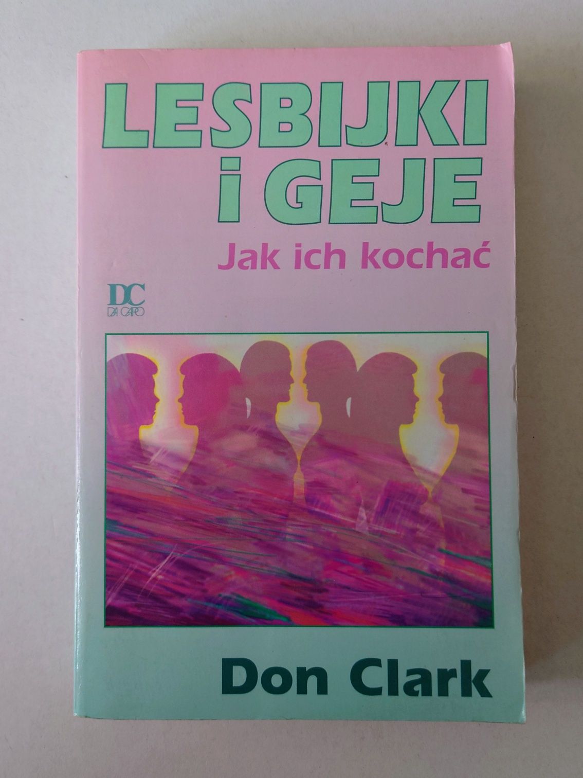 Lesbijki i geje Jak ich kochać Don Clark