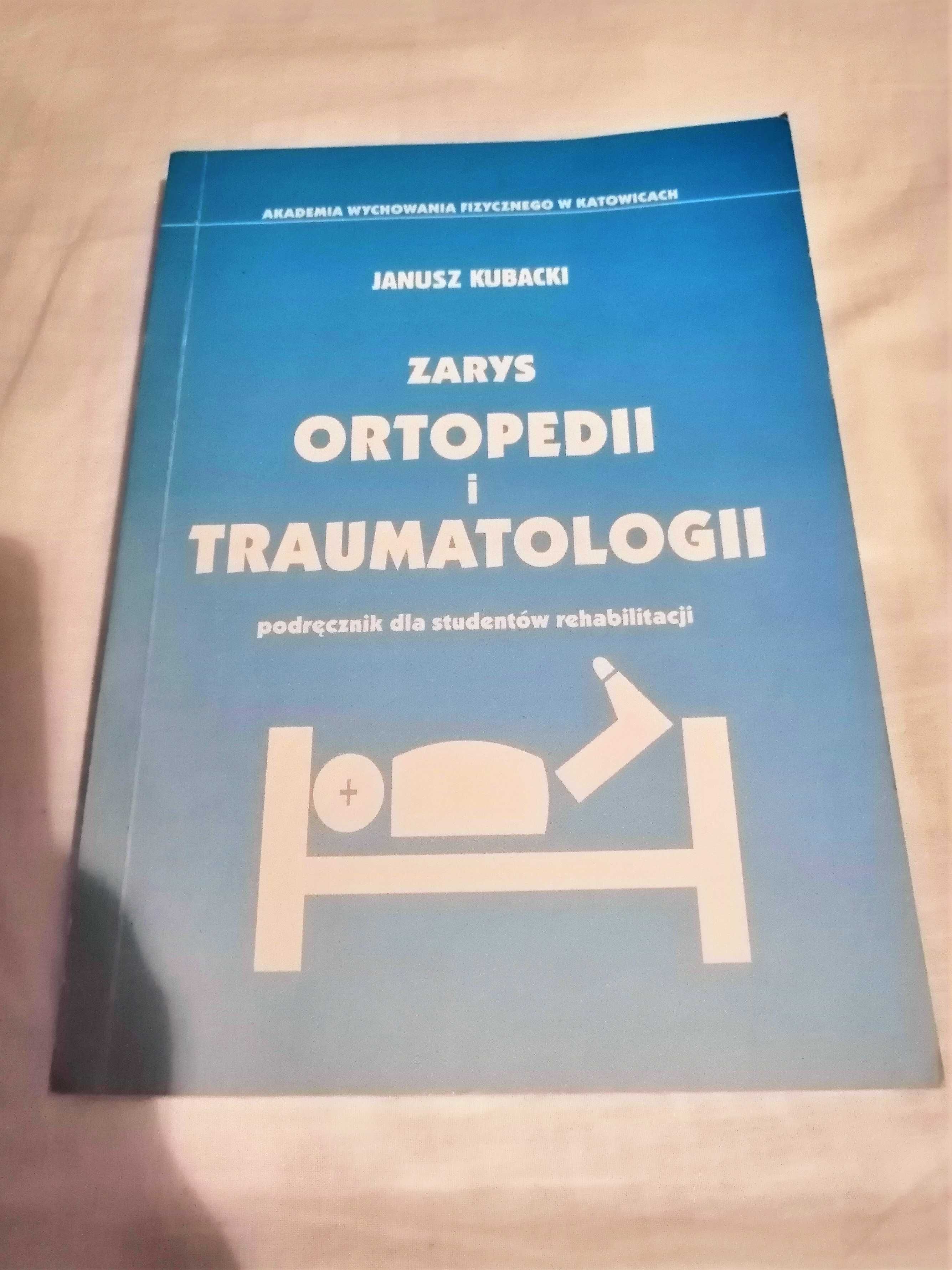 Zarys ortopedii i traumatologii Janusz Kubacki