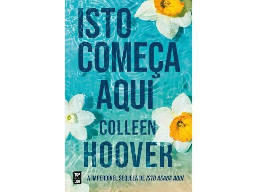 Livro “Isto começa aqui” de Collen Hoover