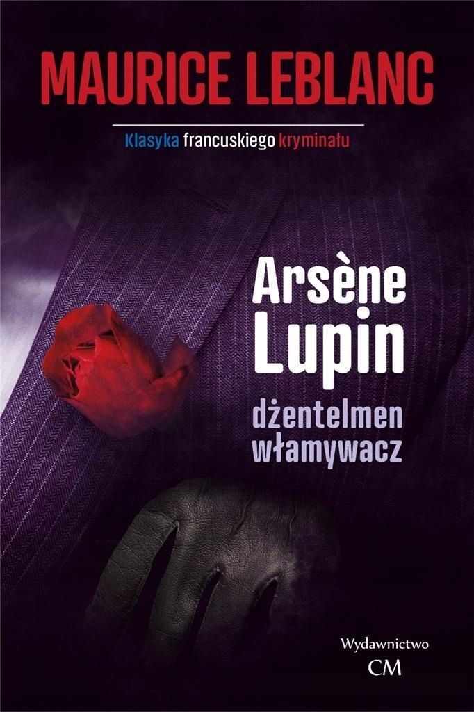 Arsene Lupin. Dżentleman Włamywacz