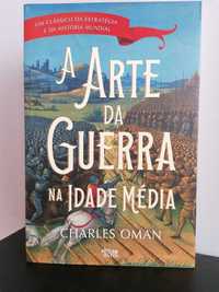 A Arte da Guerra na Idade Média - Charles Oman