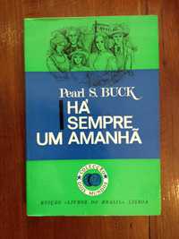 Pearl S. Buck - Há sempre um amanhã