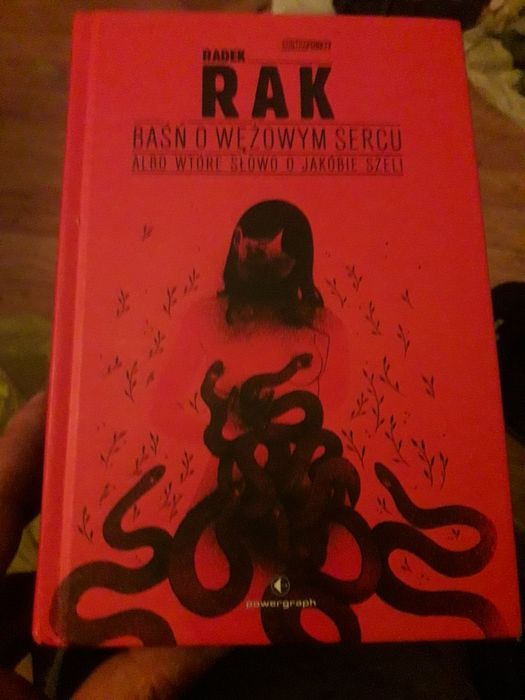 Baśń o wężowym sercu Radek Rak