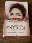 Magdalena Knedler - Nic oprôcz śmierci