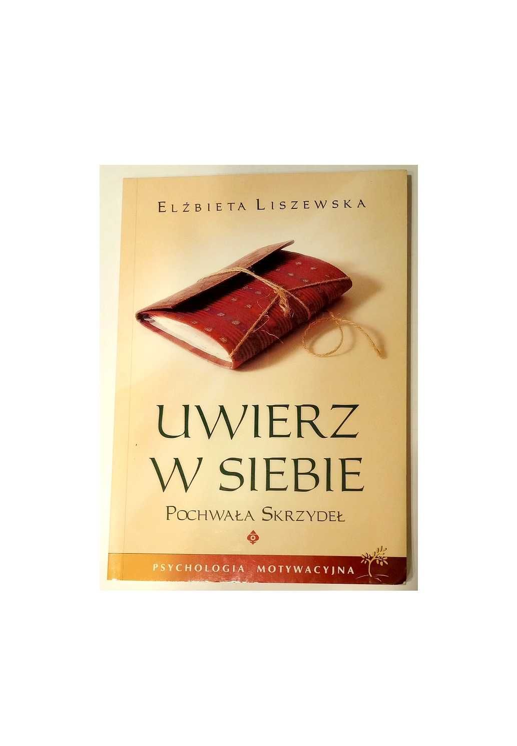 Uwierz w siebie - Elżbieta Liszewska