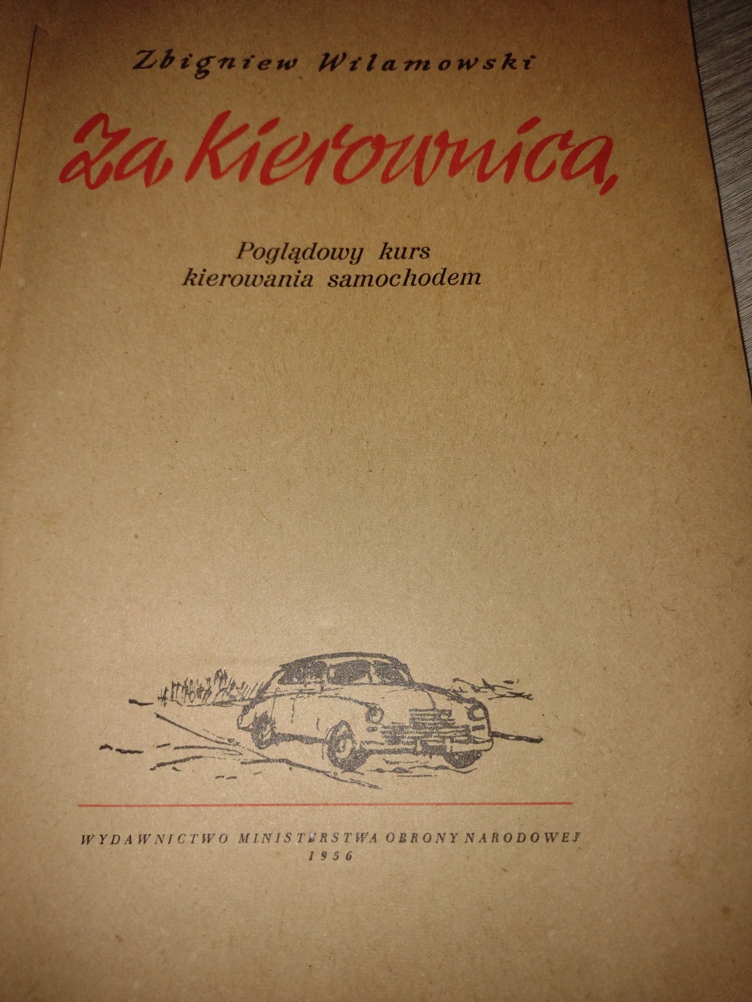 Warszawa m20 książka "Za kierownicą"I wyd Zbigniew Wilanowskiego-90zl