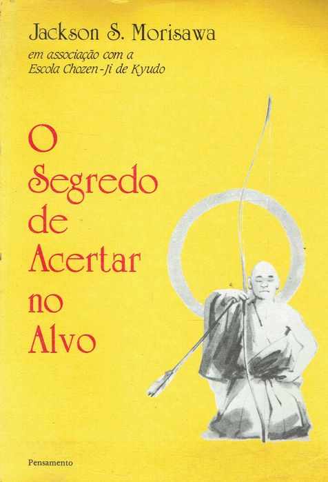 16812

O Segredo de Acertar no Alvo
Jackson S. Morisawa