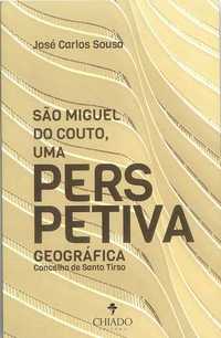 São Miguel do Couto, Uma Perspetiva Geográfica