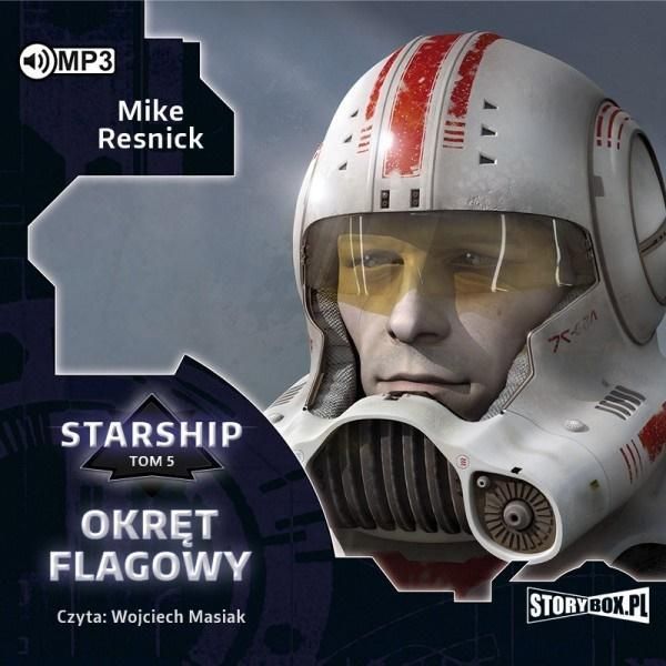 Starship T.5 Okret Flagowy Audiobook, Mike Resnick