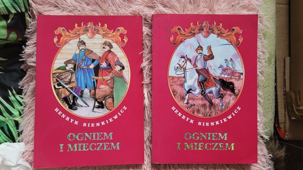 "Ogniem i Mieczem" Henryk Sienkiewicz Tom 1 i 2