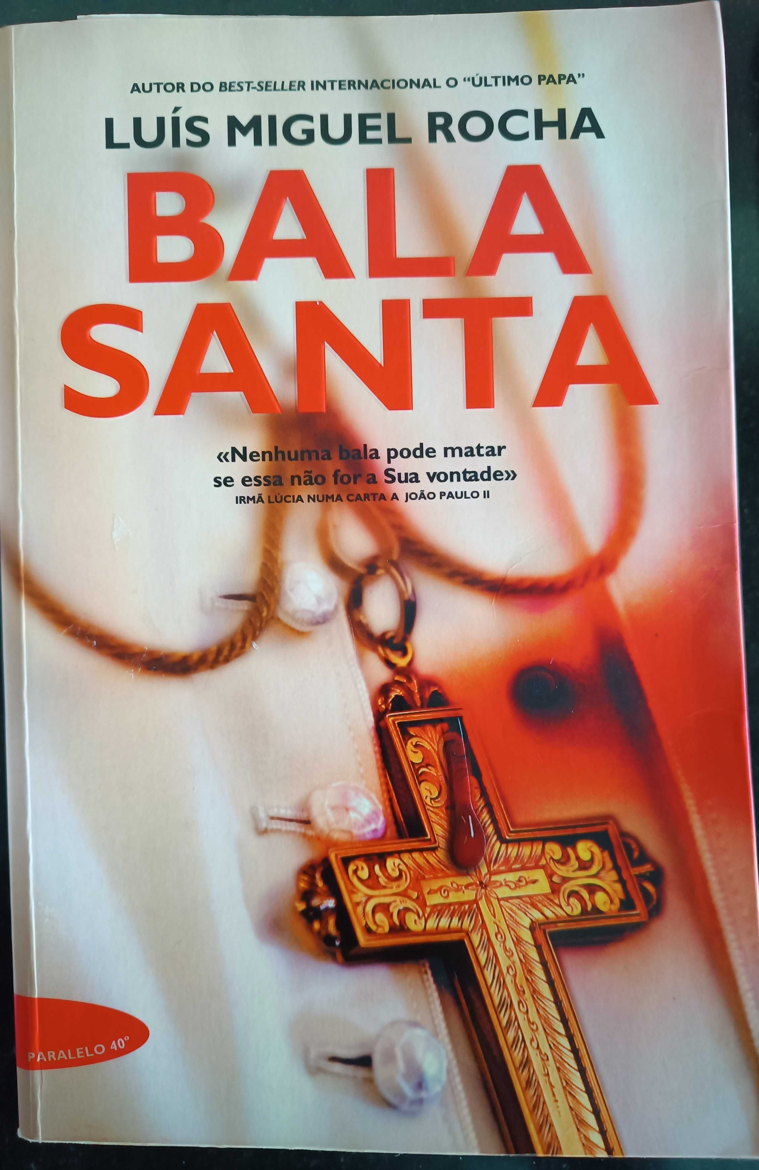 Bala Santa de Luís Miguel Rocha