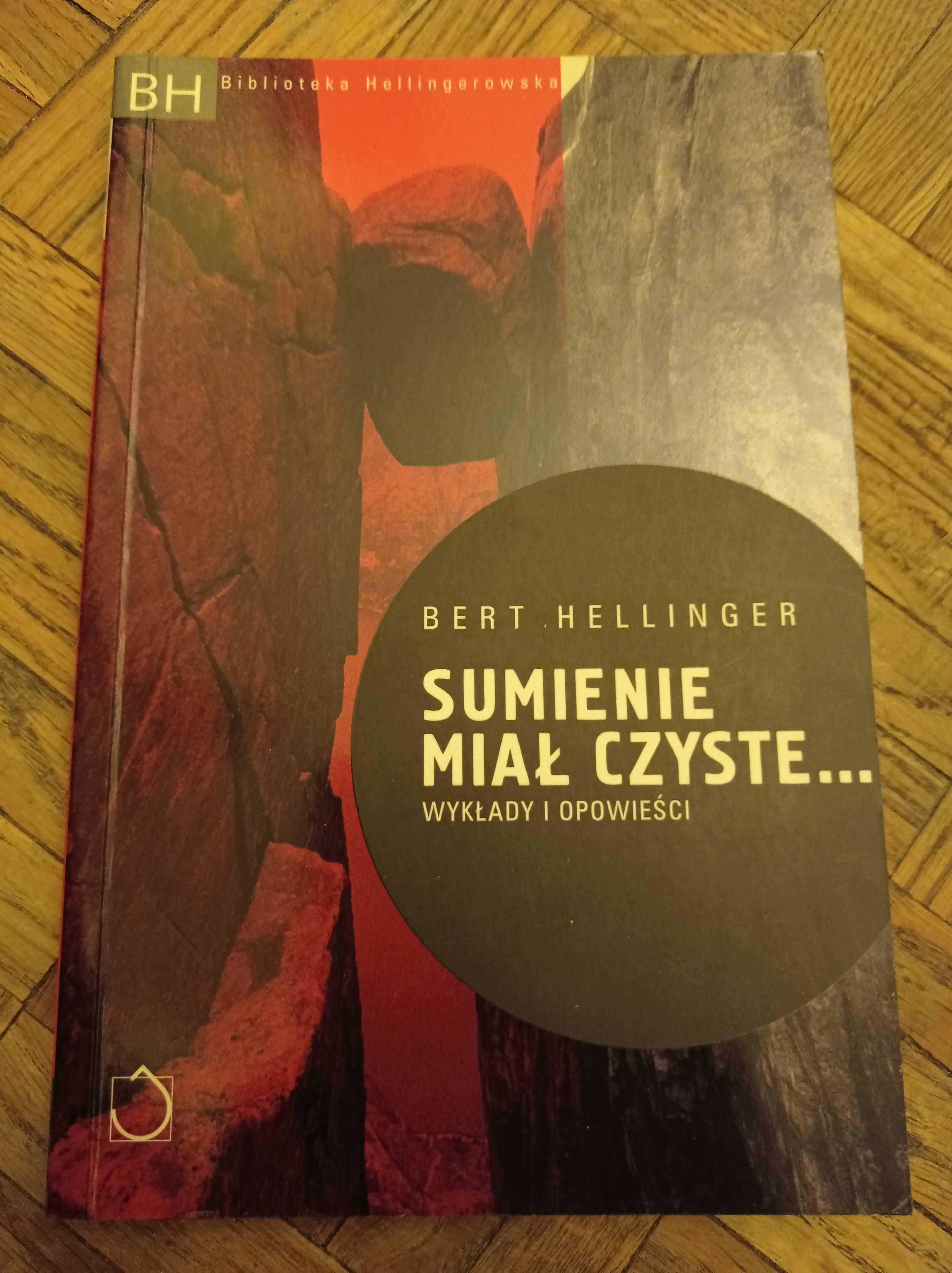 Sumienie miał czyste Wykłady i opowieści Bert Hellinger