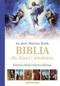 Biblia dla dzieci i młodzieży ilustrowana - Mariusz Rosik