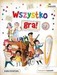 Wszystko Gra! Poznajemy Instrumenty Muzyczne 65853A01426Ks