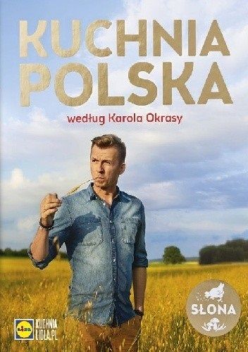 Lidl. Kuchnia polska według Karola Okrasy. Słona. NOWA