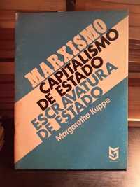 Marxismo / Capitalismo de Estado / Escravatura de Estado