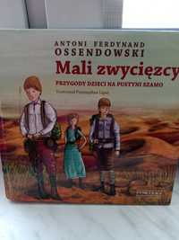 Mali zwycięzcy , Antoni Ferdynand Ossendowski.