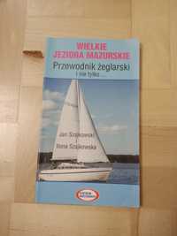 Szajkowscy: Wielkie jeziora mazurskie przewodnik żeglarski i nie tylko