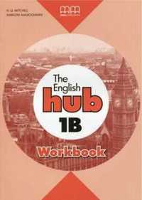 The English Hub 1B A1.2 WB MM PUBLICATIONS - H.Q. Mitchell, Marileni