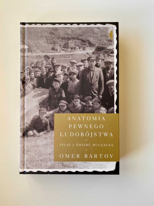 Omer Bartov- Anatomia pewnego ludobójstwa