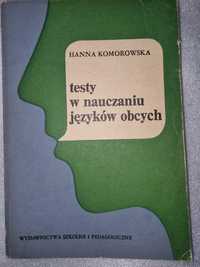 Testy w nauczaniu języków obcych Hanna Komorowska