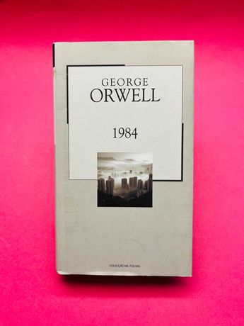 1984 - George Orwell - Colecção Mil Folhas 25