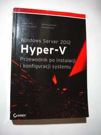 Hyper-V Przewodnik po instalacji i konfiguracji systemu Windows 2012