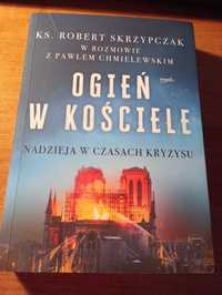 Ogień w Kościele - ks. Robert Skrzypczak