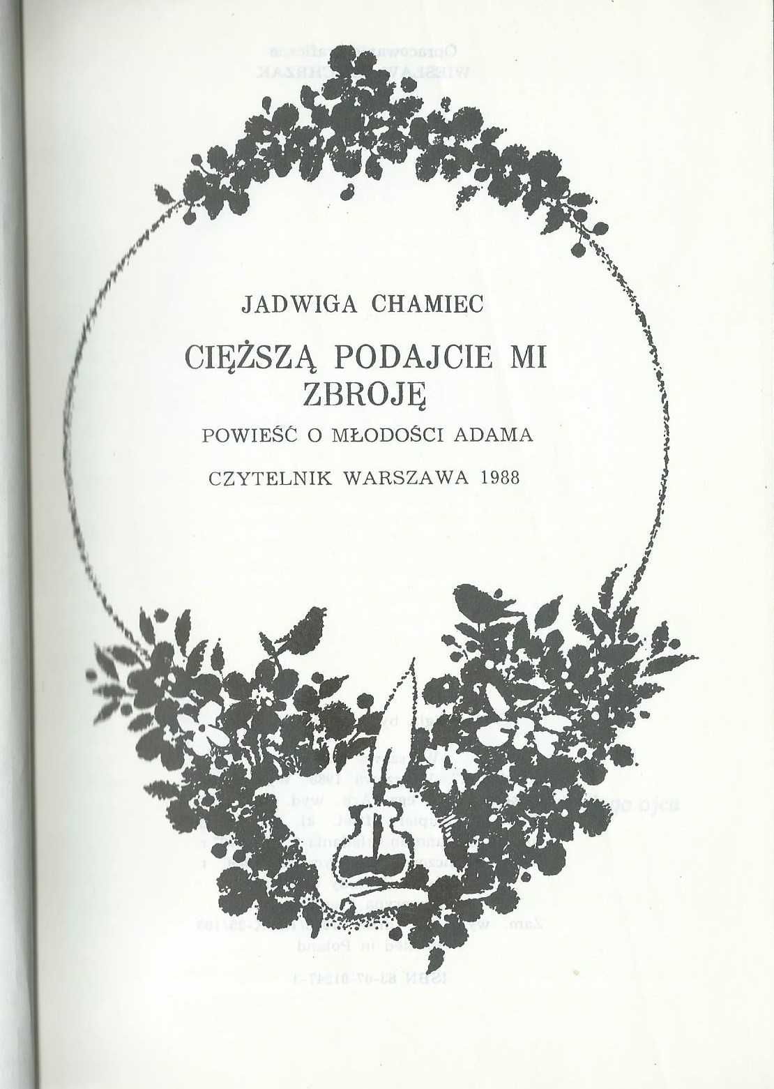 Cięższą podajcie mi zbroję, Jadwiga Chamiec.  powieść o A. Mickiewiczu