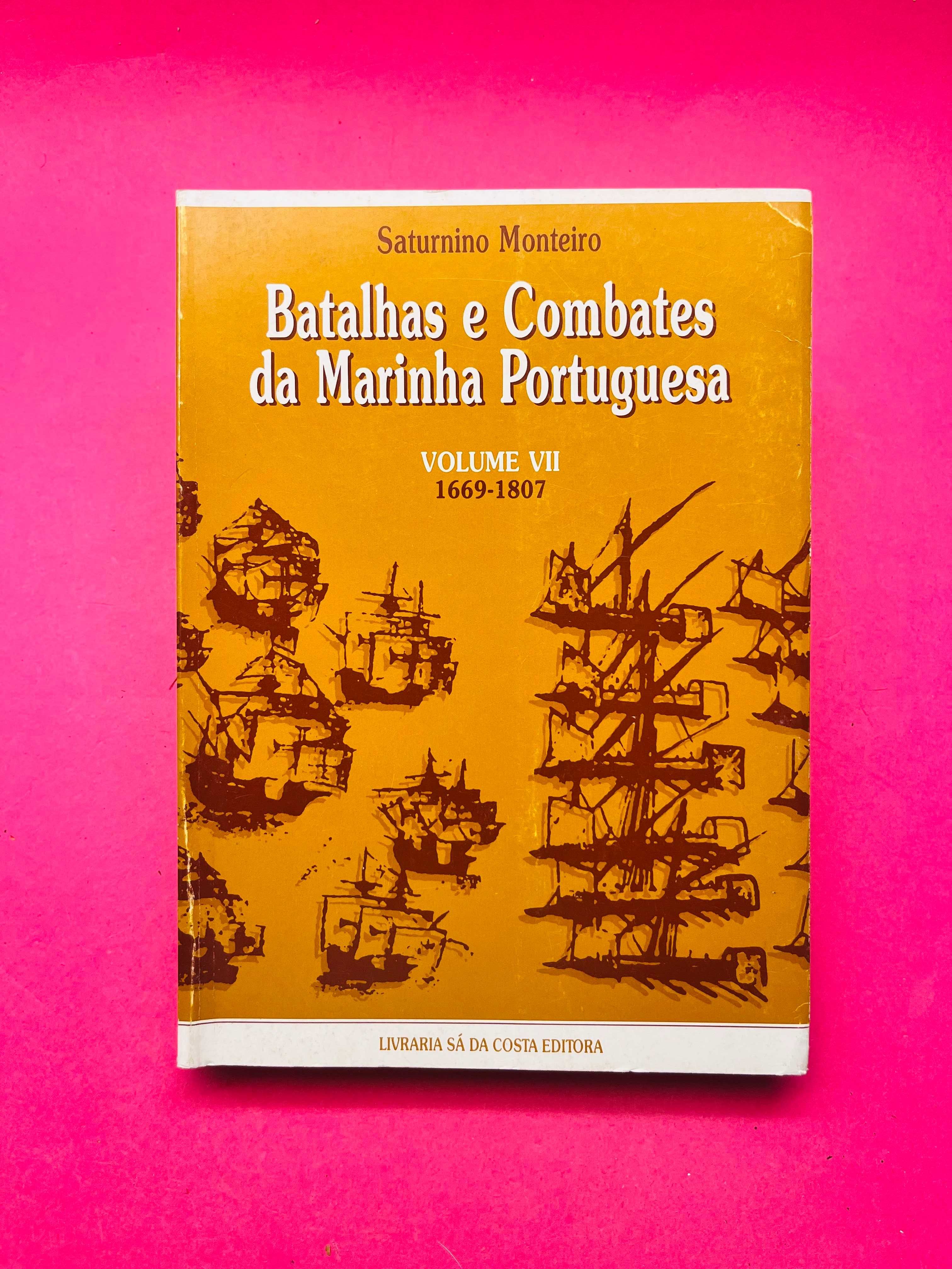 Batalhas e Combates da Marina Portuguesa Vol. VII - Saturnino Monteiro