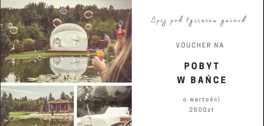 Voucher na glamping w bańce, okazja, super cena!