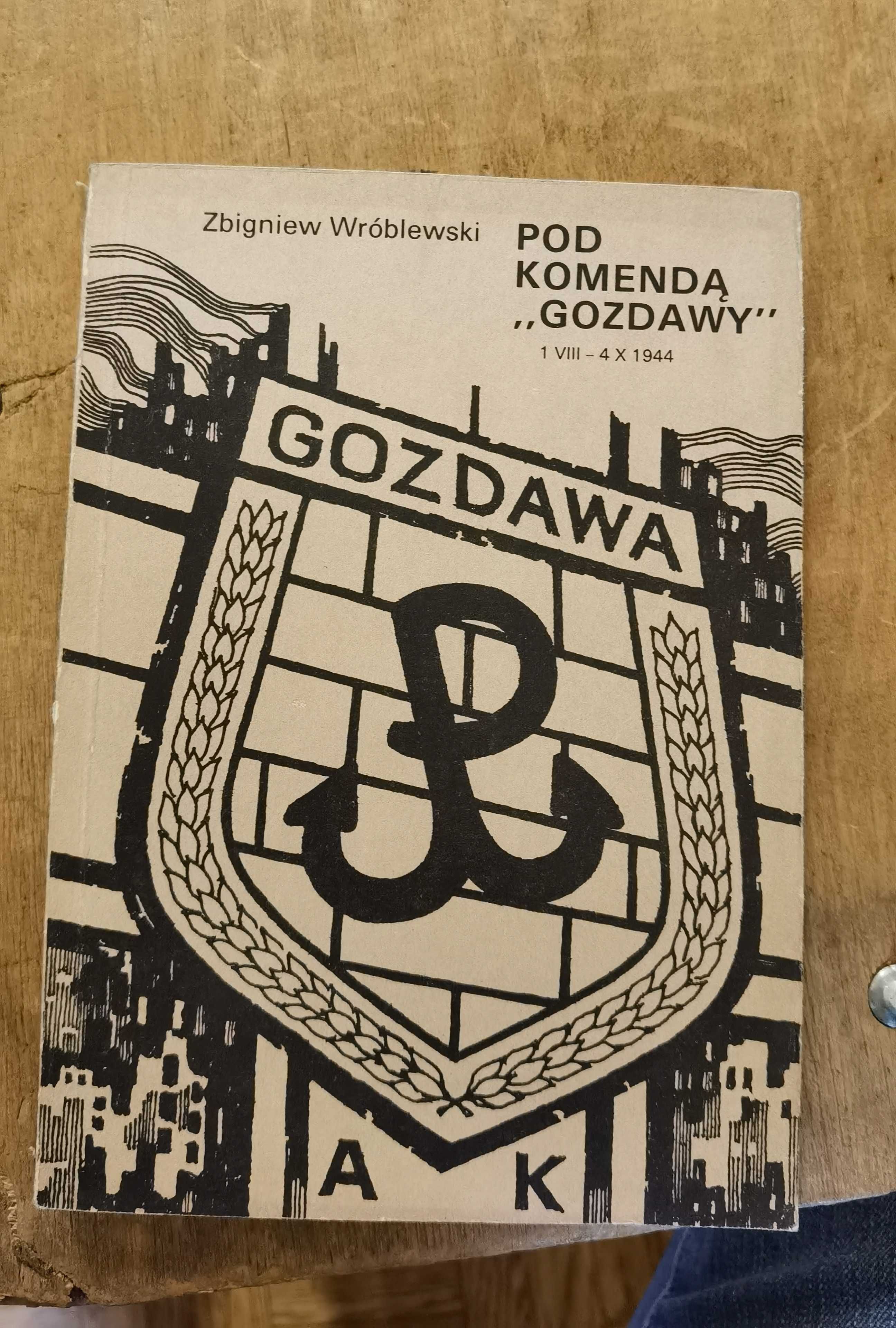 Zbigniew Wróblewski POD KOMENDĄ Gozdawy, GOZDAWA, IWZZ 1989